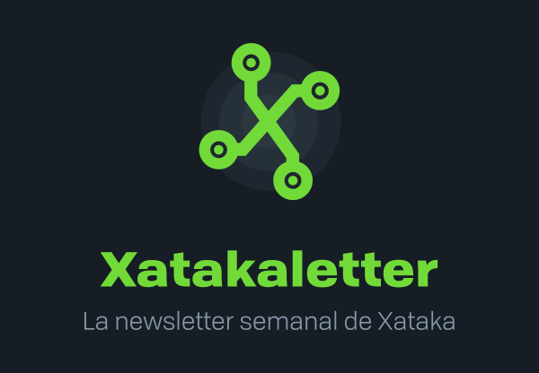 Xatakaletter - La newsletter semanal de Xataka